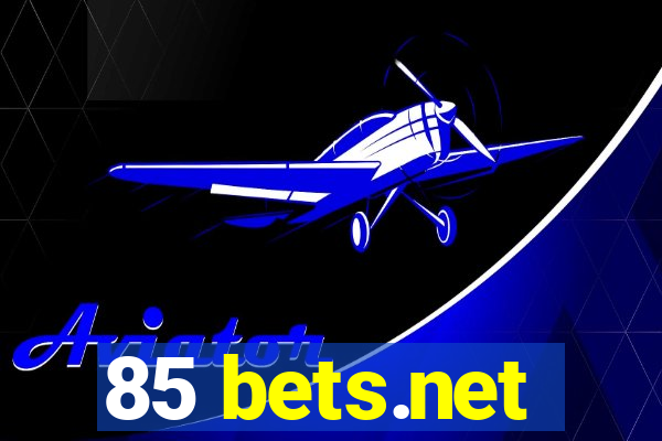 85 bets.net